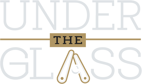 Under the Glass